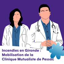 Incendies - mobilisation Clinique Mutualiste de Pessac Lire la suite : Incendies en Gironde : mobilisation renforcée de la Clinique Mutualiste de Pessac